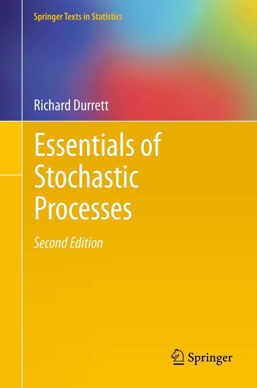 essentials of stochastic processes 2nd edition richard durrett 1461436141, 9781461436140