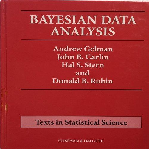 bayesian data analysis 1st edition andrew gelman, john b. carlin, hal s. stern, donald b. rubin 0412039915,