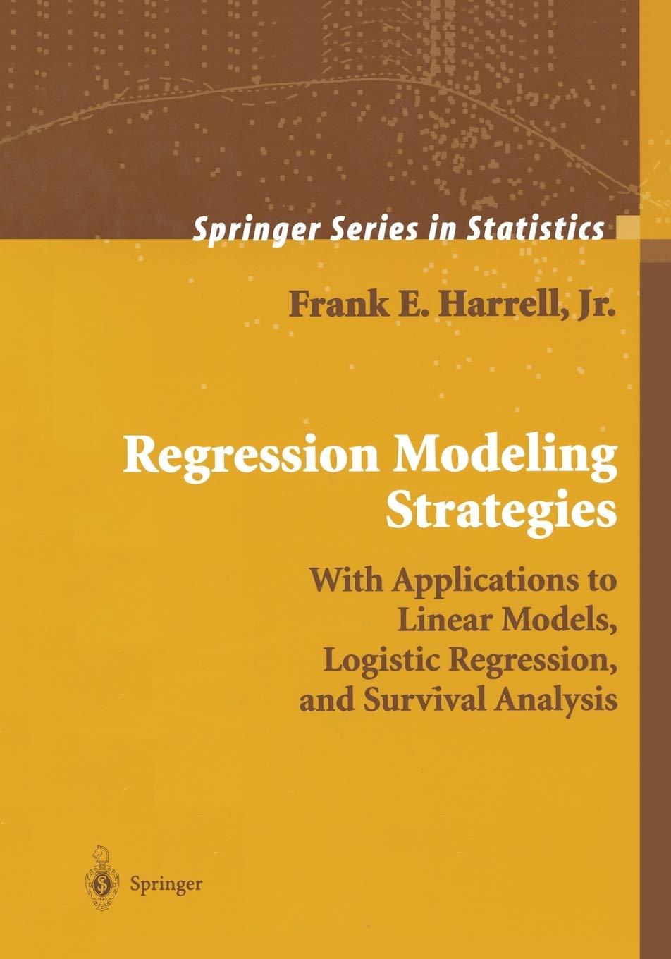 regression modeling strategies with applications to linear models logistic regression and survival analysis