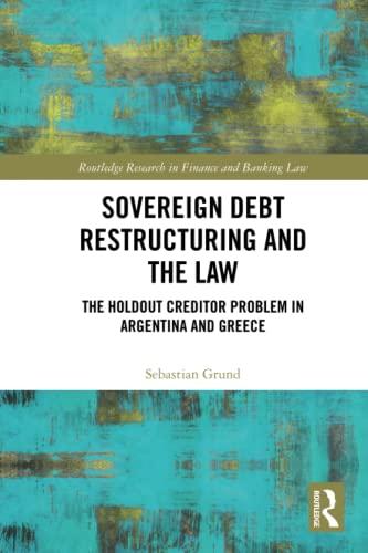 sovereign debt restructuring and the law 1st edition sebastian grund 103242236x, 978-1032422367