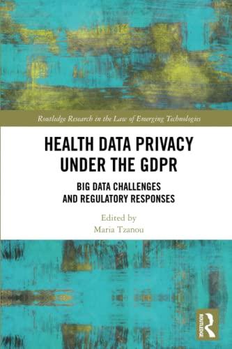 health data privacy under the gdpr big data challenges and regulatory responses 1st edition maria tzanou