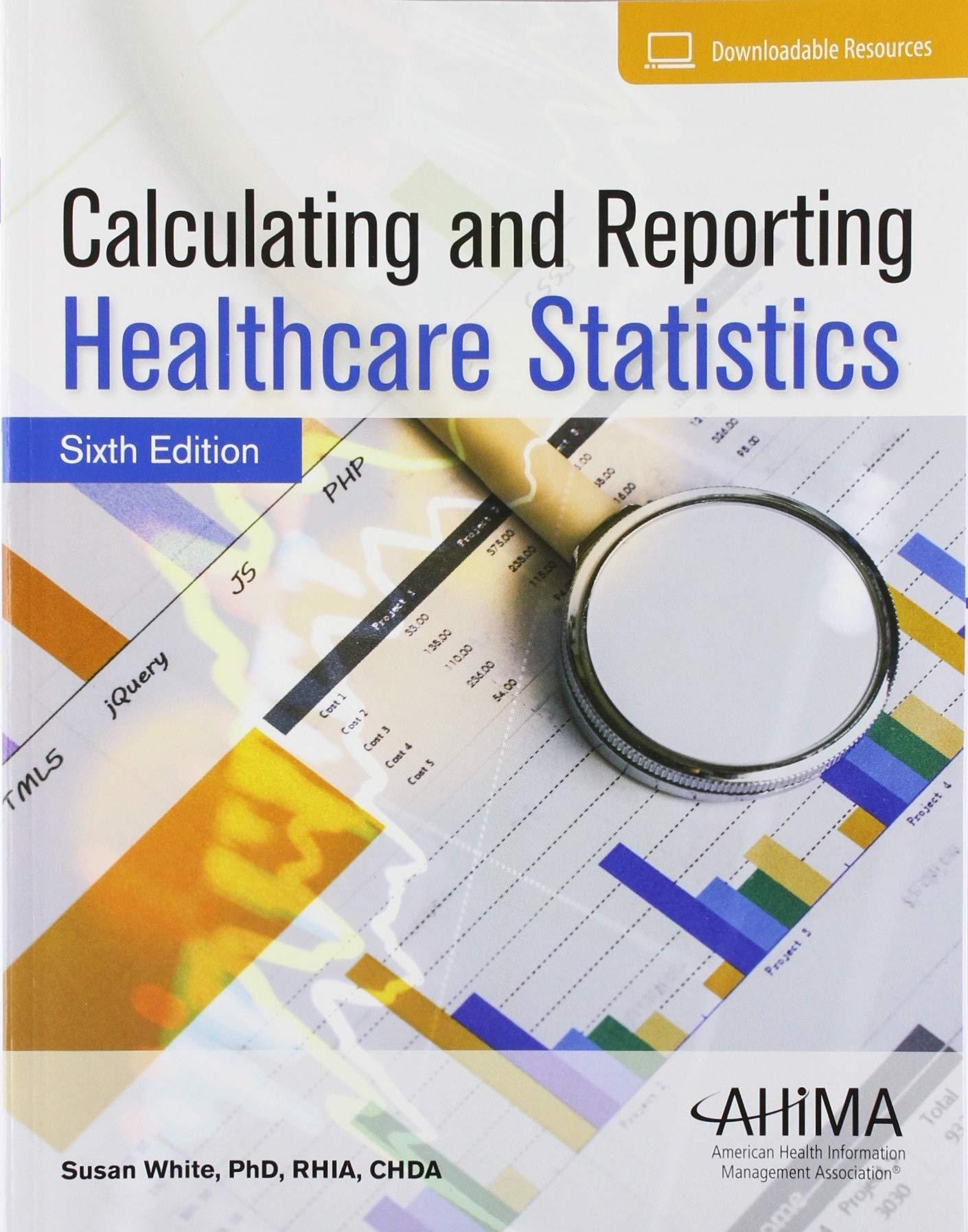 calculating and reporting healthcare statistics 6th edition susan white 158426683x, 9781584266839