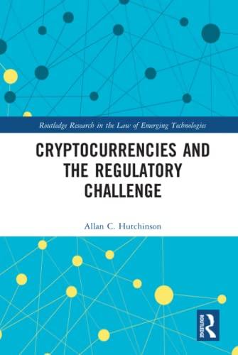 cryptocurrencies and the regulatory challenge 1st edition allan c. hutchinson 1032070358, 978-1032070353