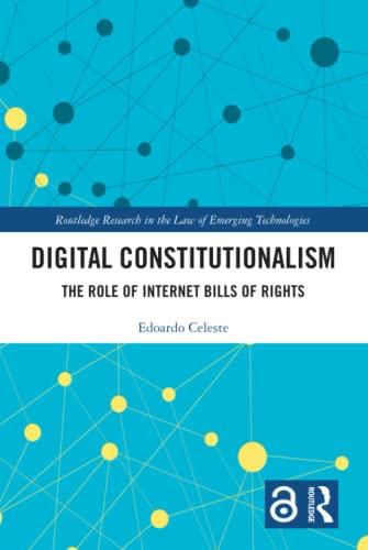 digital constitutionalism the role of internet bills of rights 1st edition edoardo celeste 1032189053,
