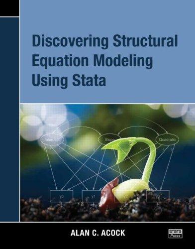 discovering structural equation modeling using stata 1st edition alan c. acock 1597181331, 9781597181334