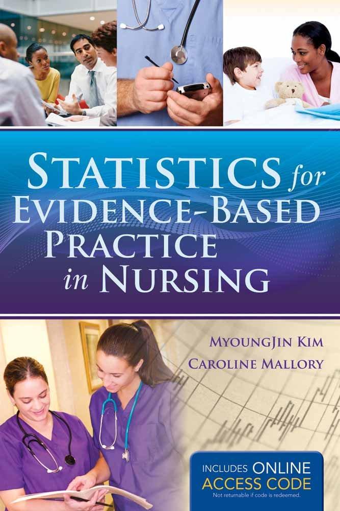 statistics for evidence based practice in nursing 1st edition myoungjin kim 1449686699, 9781449686697