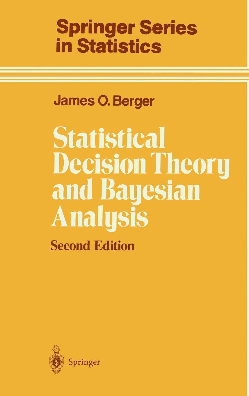 statistical decision theory and bayesian analysis 2nd edition james o. berger 0387960988, 9780387960982