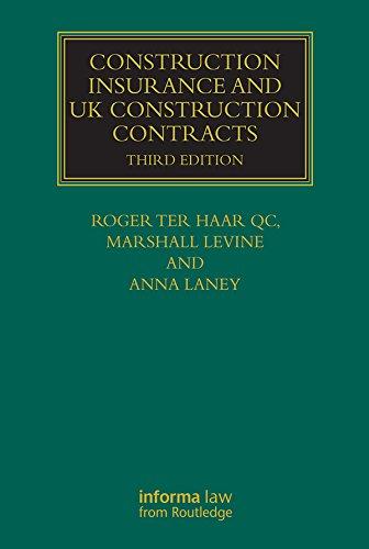 construction insurance and uk construction contracts 3rd edition roger ter haar, anna laney, marshall levine