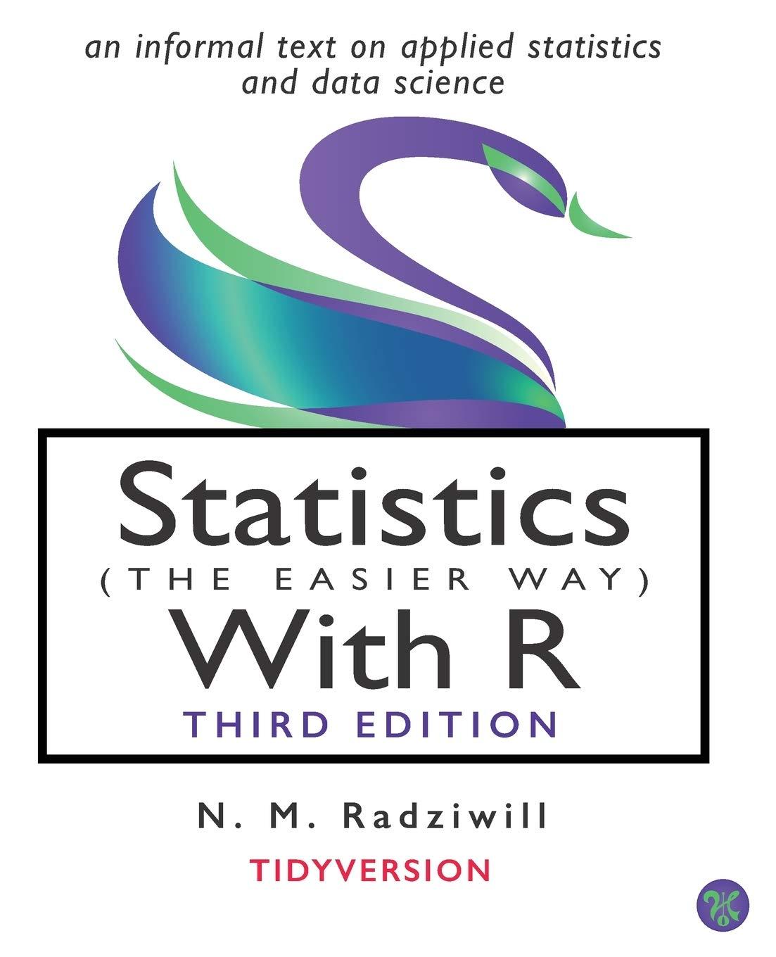 statistics the easier way with r 3rd edition n m radziwill, m c benton 0996916032, 9780996916035