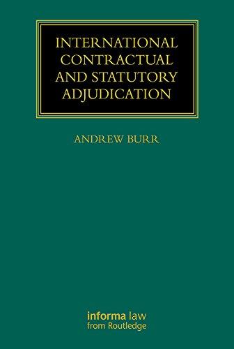 international contractual and statutory adjudication 1st edition andrew burr 1032179163, 978-1032179162