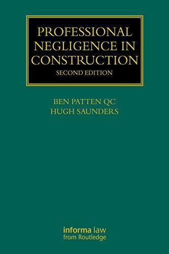 professional negligence in construction 2nd edition ben patten, hugh saunders 036773477x, 978-0367734770
