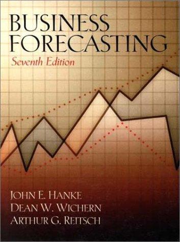 business forecasting 7th edition john e. hanke 0130878103, 9780130878106