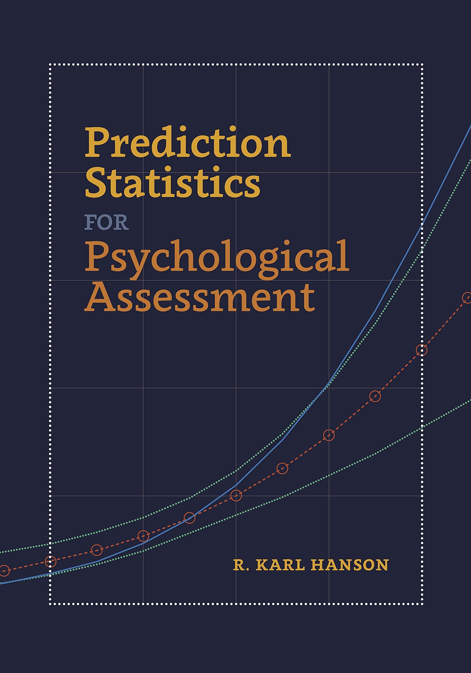 prediction statistics for psychological assessment 1st edition dr. r. karl hanson 1433836416, 9781433836411