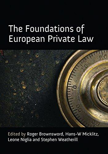 the foundations of european private law 1st edition roger brownsword, hans-w micklitz, leone niglia, stephen