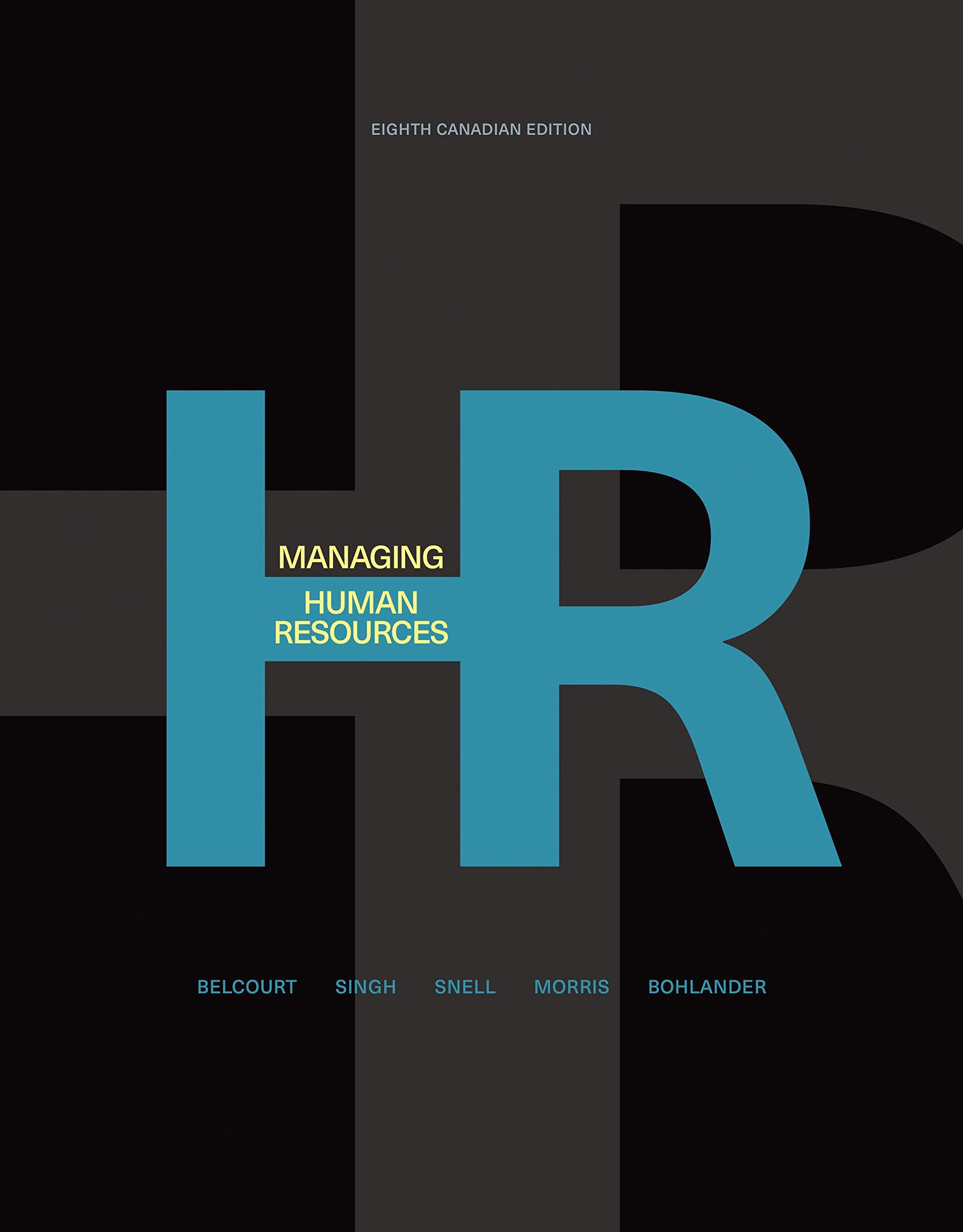 managing human resources 8th canadian edition shad morris monica belcourt, george w bohlander, scott snell,