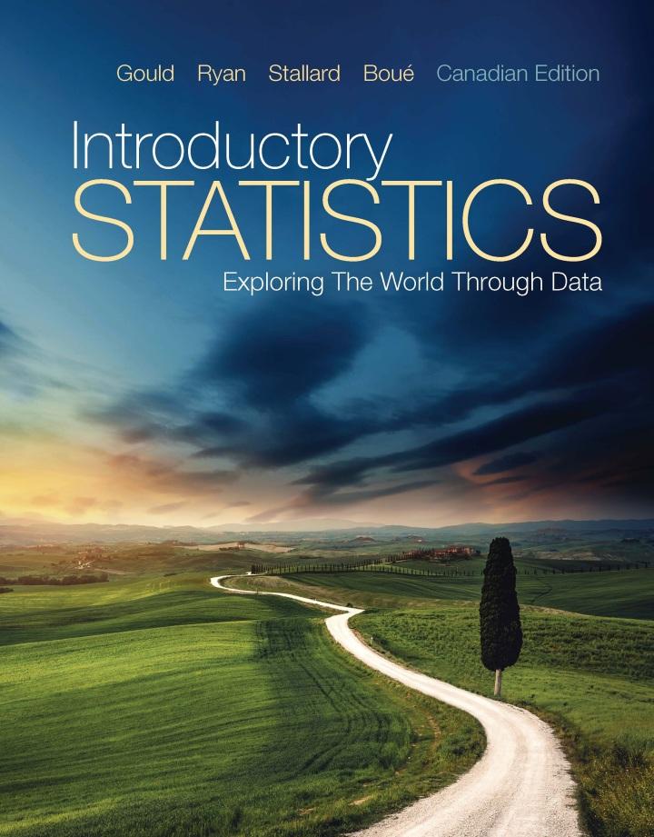 introductory statistics exploring the world through data 1st canadian edition robert n. gould, colleen n.