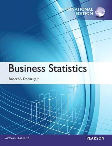 business statistics 1st international edition robert a. donnelly jr. 0133100014, 9780133100013