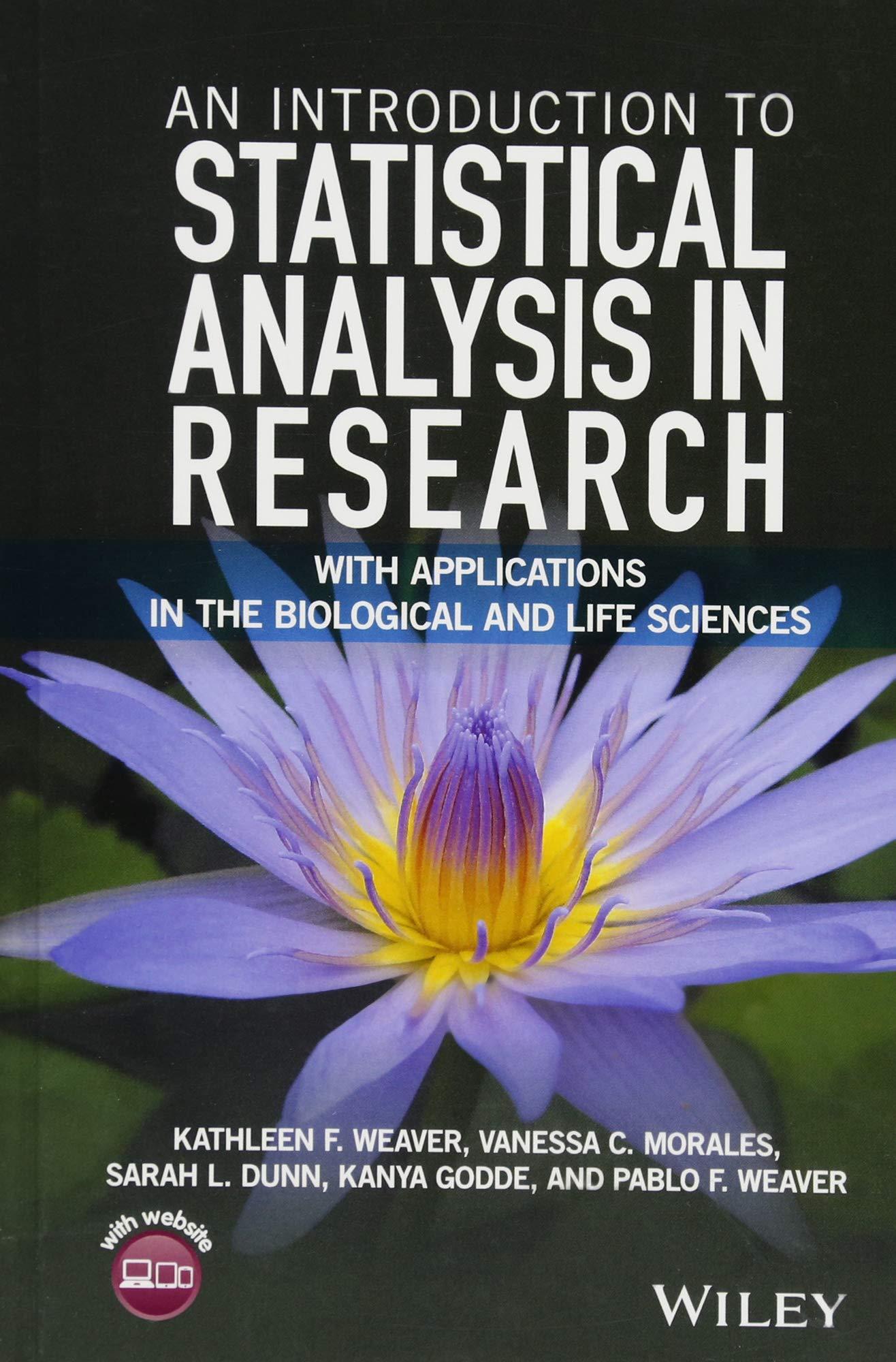 an introduction to statistical analysis in research 1st edition kathleen f. weaver, vanessa c. morales, sarah