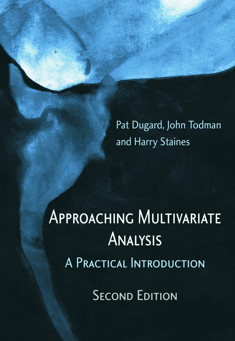 approaching multivariate analysis 2nd edition pat dugard, john todman, harry staines 0415645913, 9780415645911