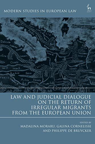 law and judicial dialogue on the return of irregular migrants from the european union 1st edition madalina