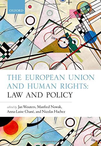 the european union and human rights law and policy 1st edition jan wouters, manfred nowak, anna-luise chané,