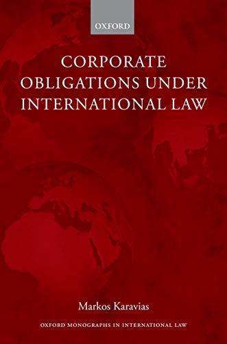corporate obligations under international law 1st edition markos karavias 1292157719, 9781292157719