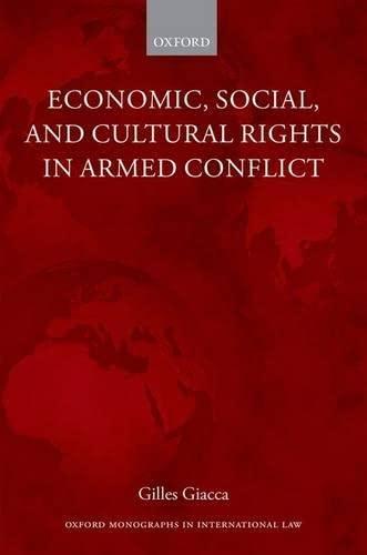 economic social and cultural rights in armed conflict 1st edition gilles giacca 013561872x, 9780135618721