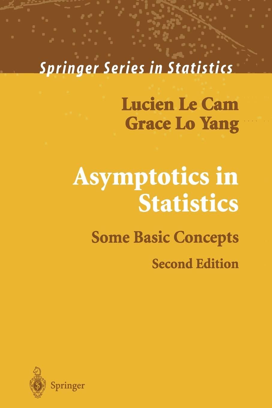 asymptotics in statistics some basic concepts 1st edition lucien le cam, grace lo yang 1461270308,