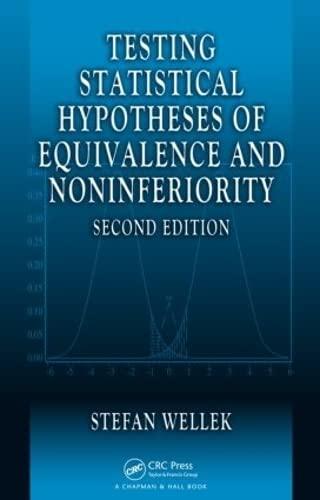 testing statistical hypotheses of equivalence and noninferiority 2nd edition stefan wellek 143980818x,