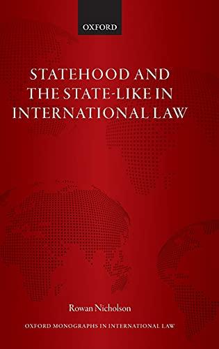 statehood and the state-like in international law 1st edition rowan nicholson 0198851219, 978-0198851219
