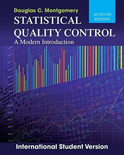 statistical quality control a modern introduction 7th international edition douglas c. montgomery 1118322576,