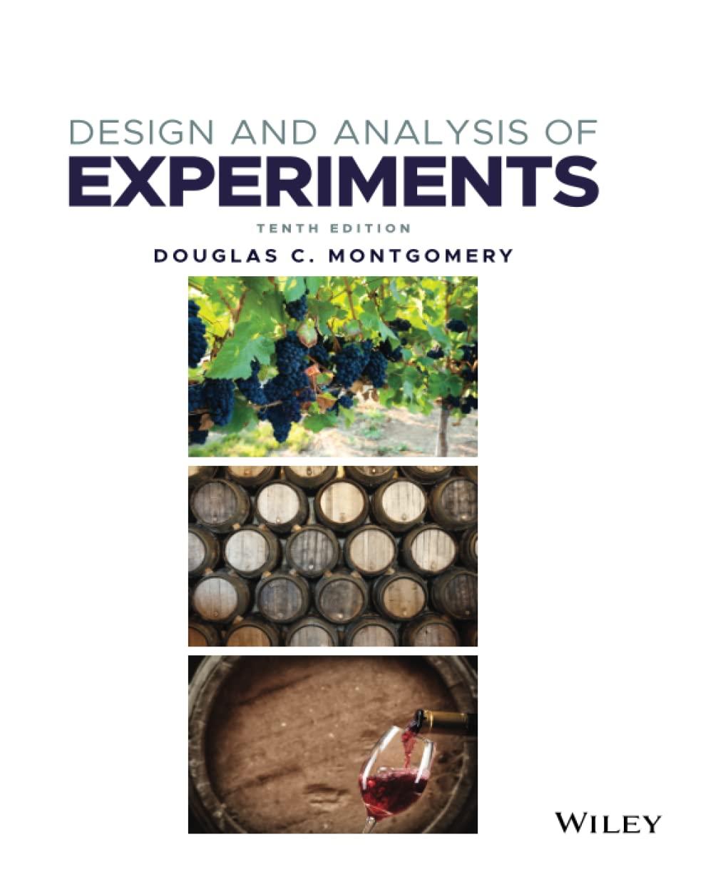 design and analysis of experiments 10th edition douglas c. montgomery 1119722101, 9781119722106