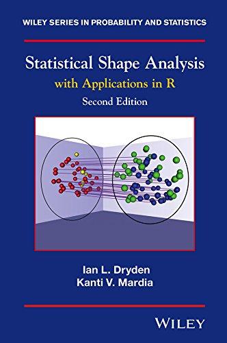 statistical shape analysis with applications in r 2nd edition ian l. dryden, kanti v. mardia 0470699620,
