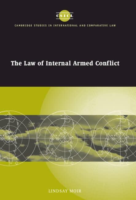 the law of internal armed conflict 1st edition lindsay moir 0521046963, 978-0521046961