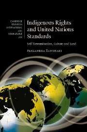 indigenous rights and united nations standards self-determination culture and land 1st edition alexandra