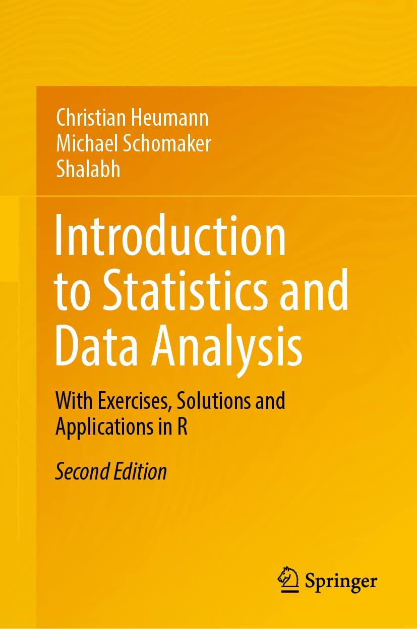 introduction to statistics and data analysis with exercises solutions and applications in r 2nd edition