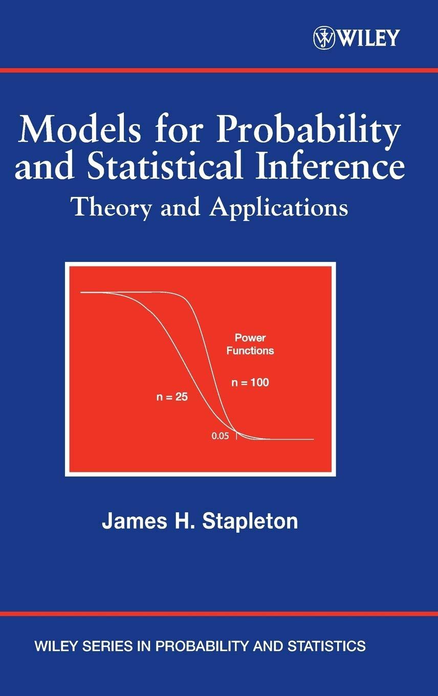 models for probability and statistical inference theory and applications 1st edition james h. stapleton