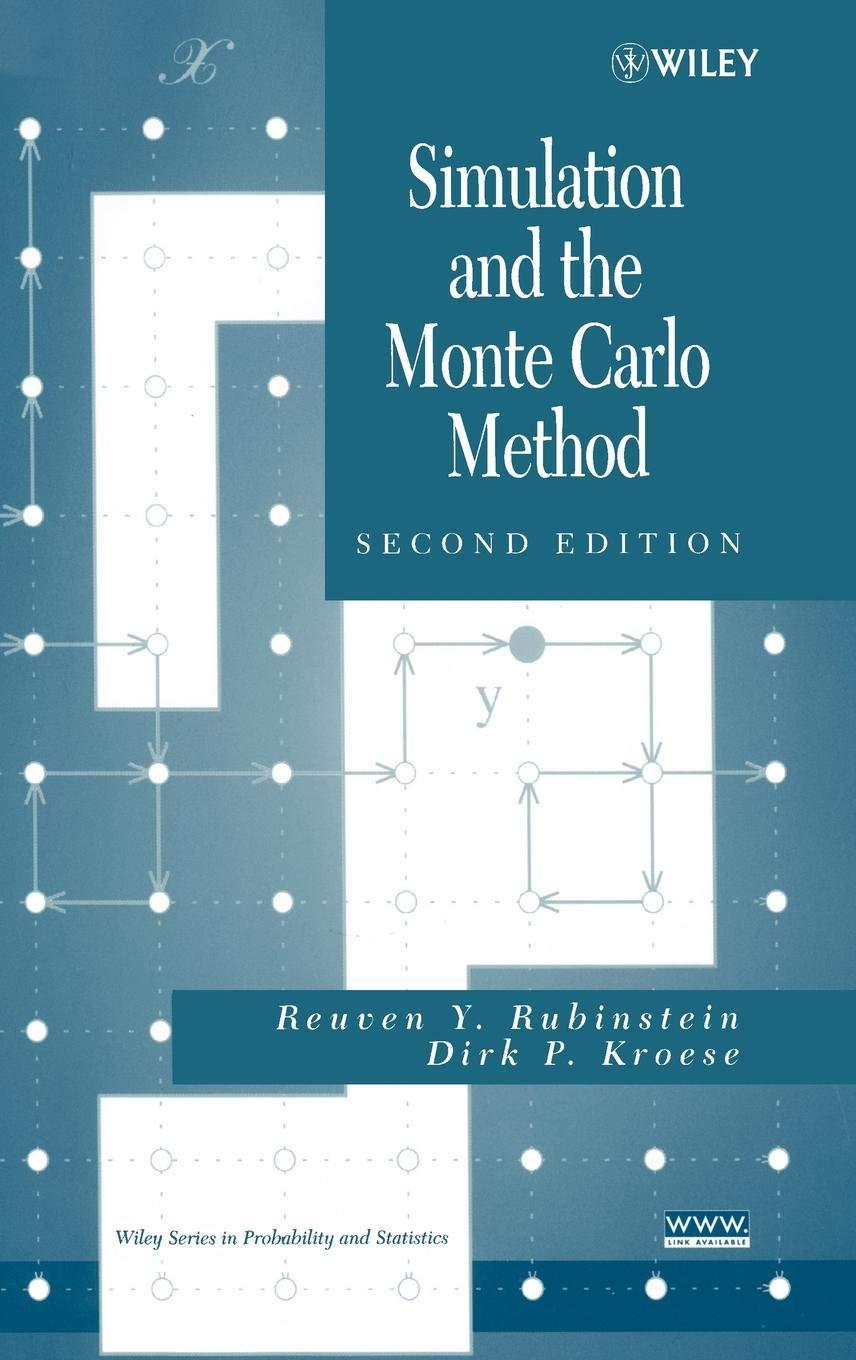 simulation and the monte carlo method 2nd edition reuven y. rubinstein, dirk p. kroese 0470177942,