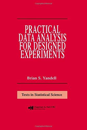 practical data analysis for designed experiments 1st edition brians. yandell 0412063417, 9780412063411