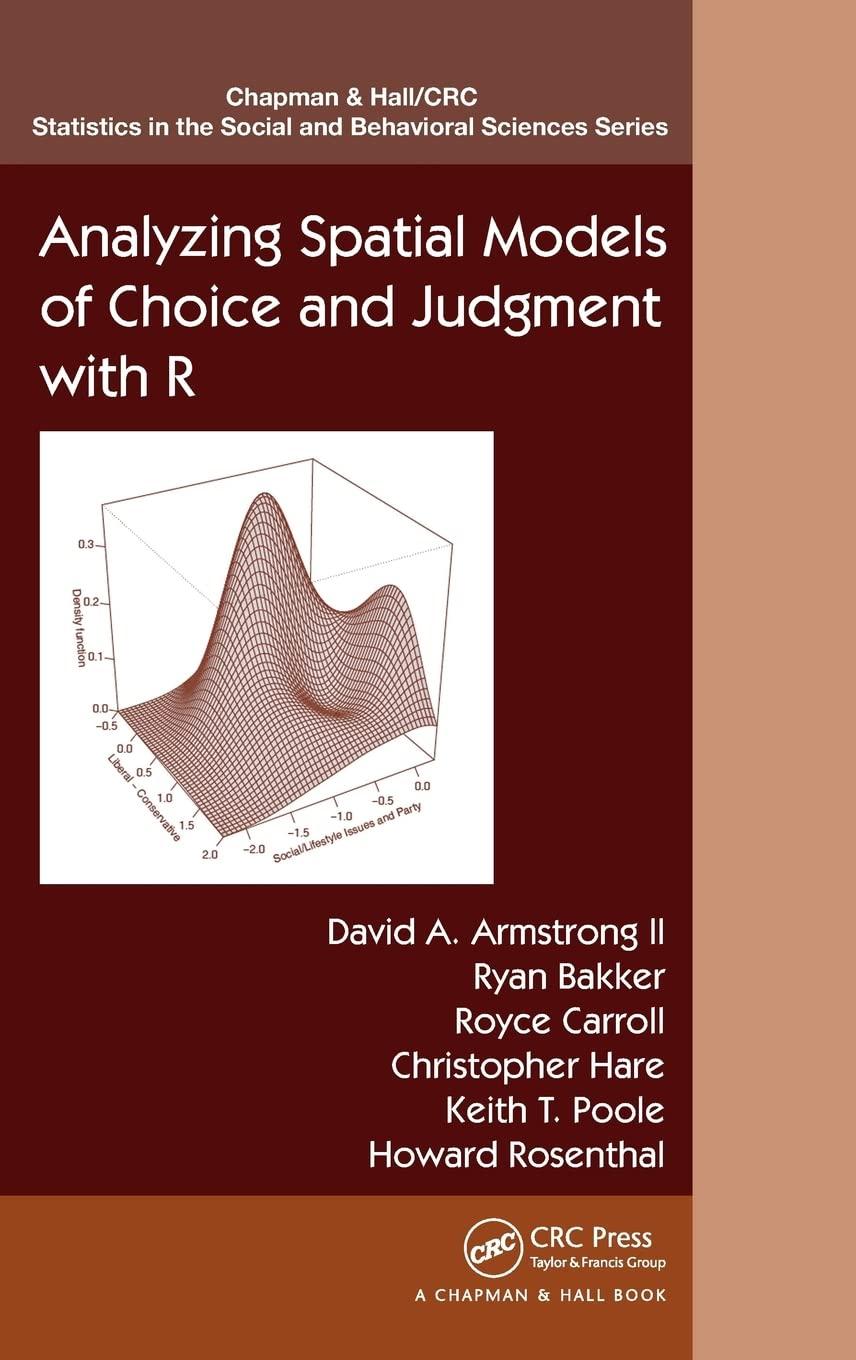 analyzing spatial models of choice and judgment with r 1st edition david a. armstrong ii, ryan bakker, royce