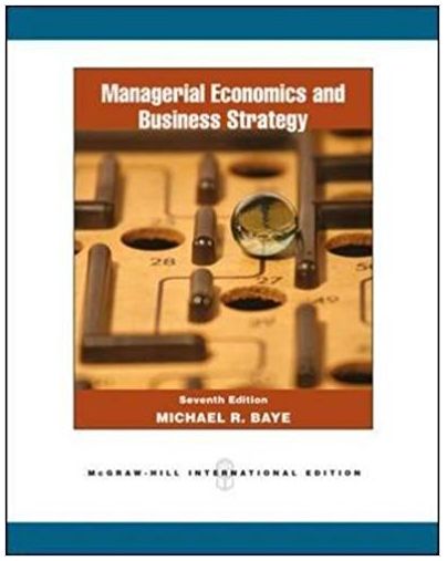 managerial economics and business strategy 7th edition michael r. baye 978-0073375960, 71267441, 73375969,