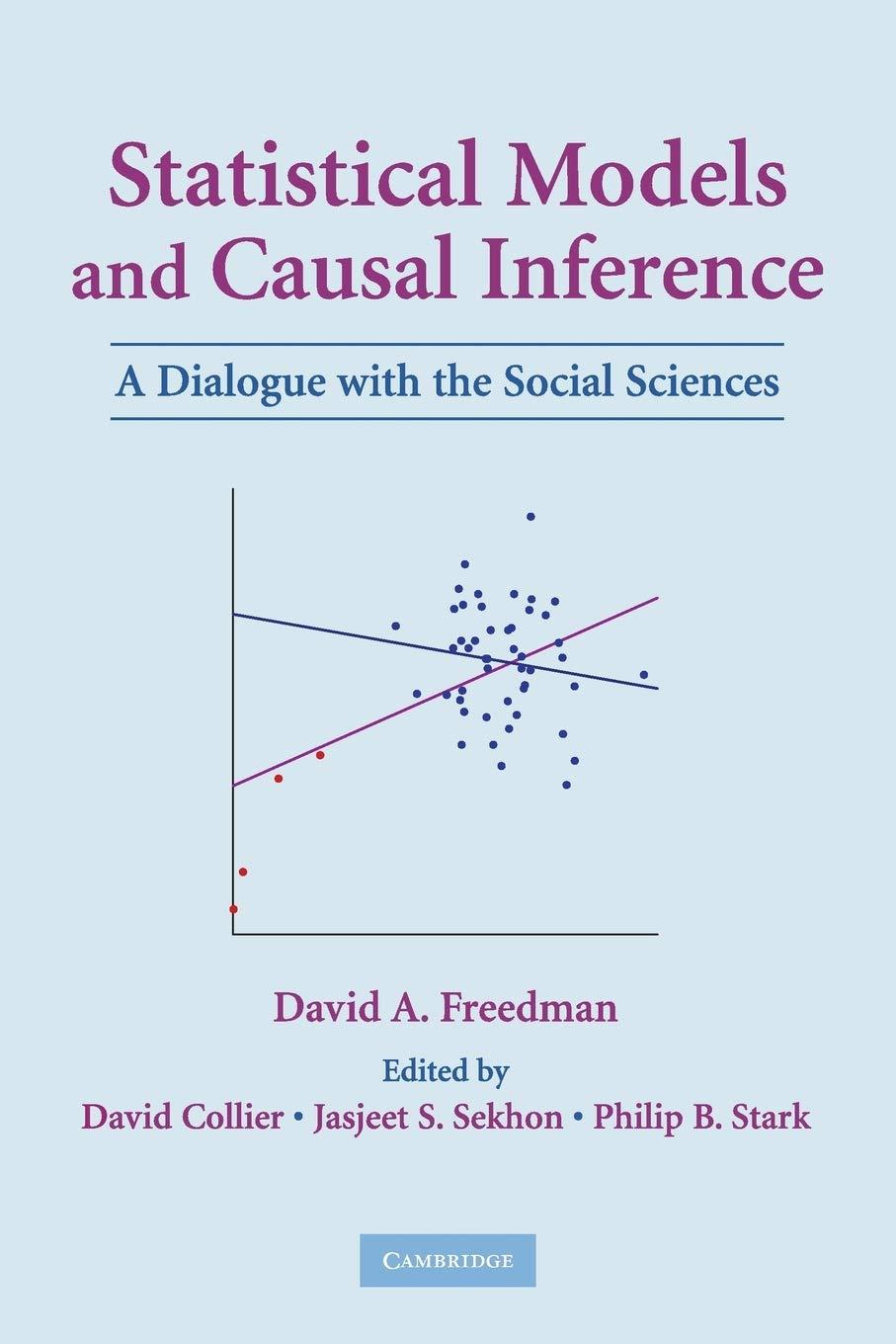 statistical models and causal inference a dialogue with the social sciences 1st edition david a. freedman