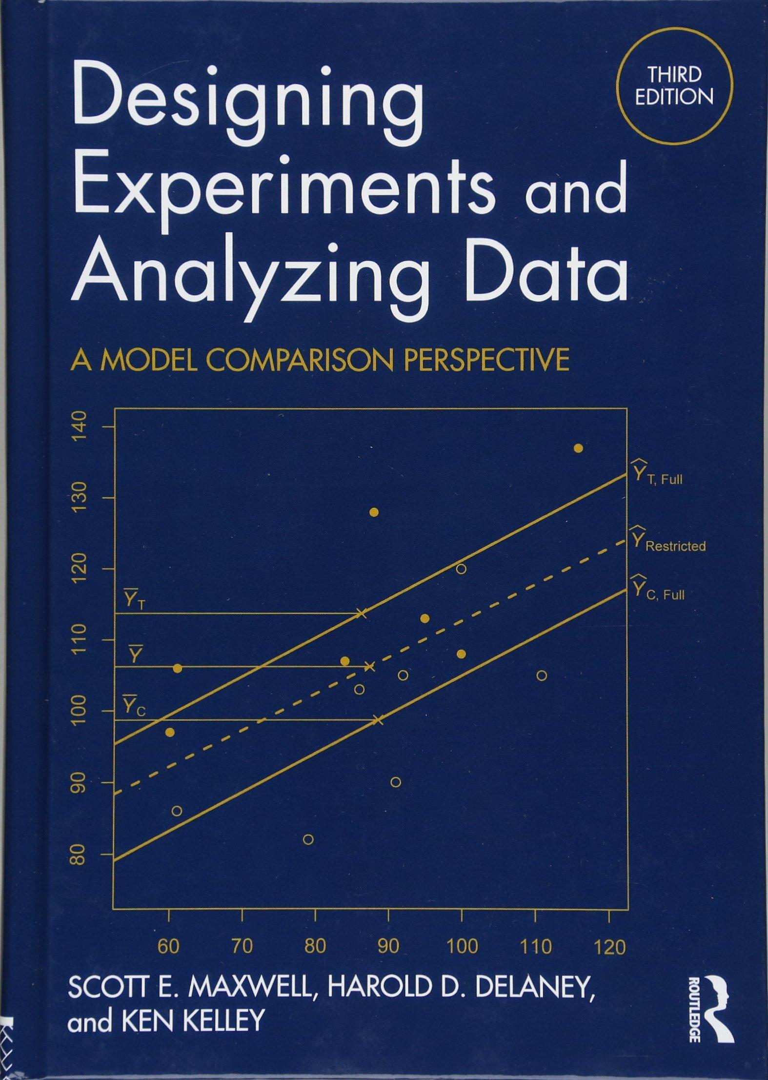 designing experiments and analyzing data a model comparison perspective 3rd edition scott e. maxwell, harold