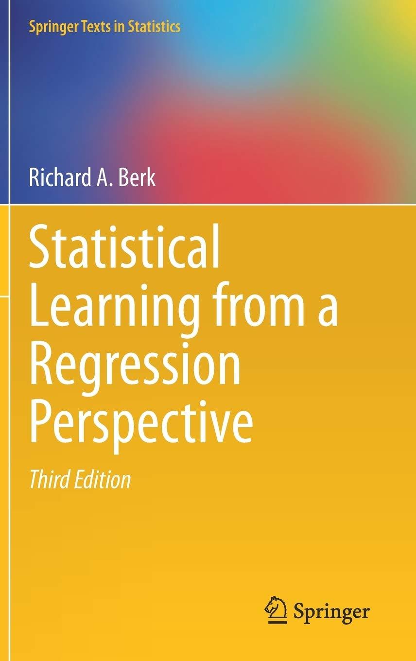 statistical learning from a regression perspective 3rd edition richard a. berk 303040188x, 9783030401887