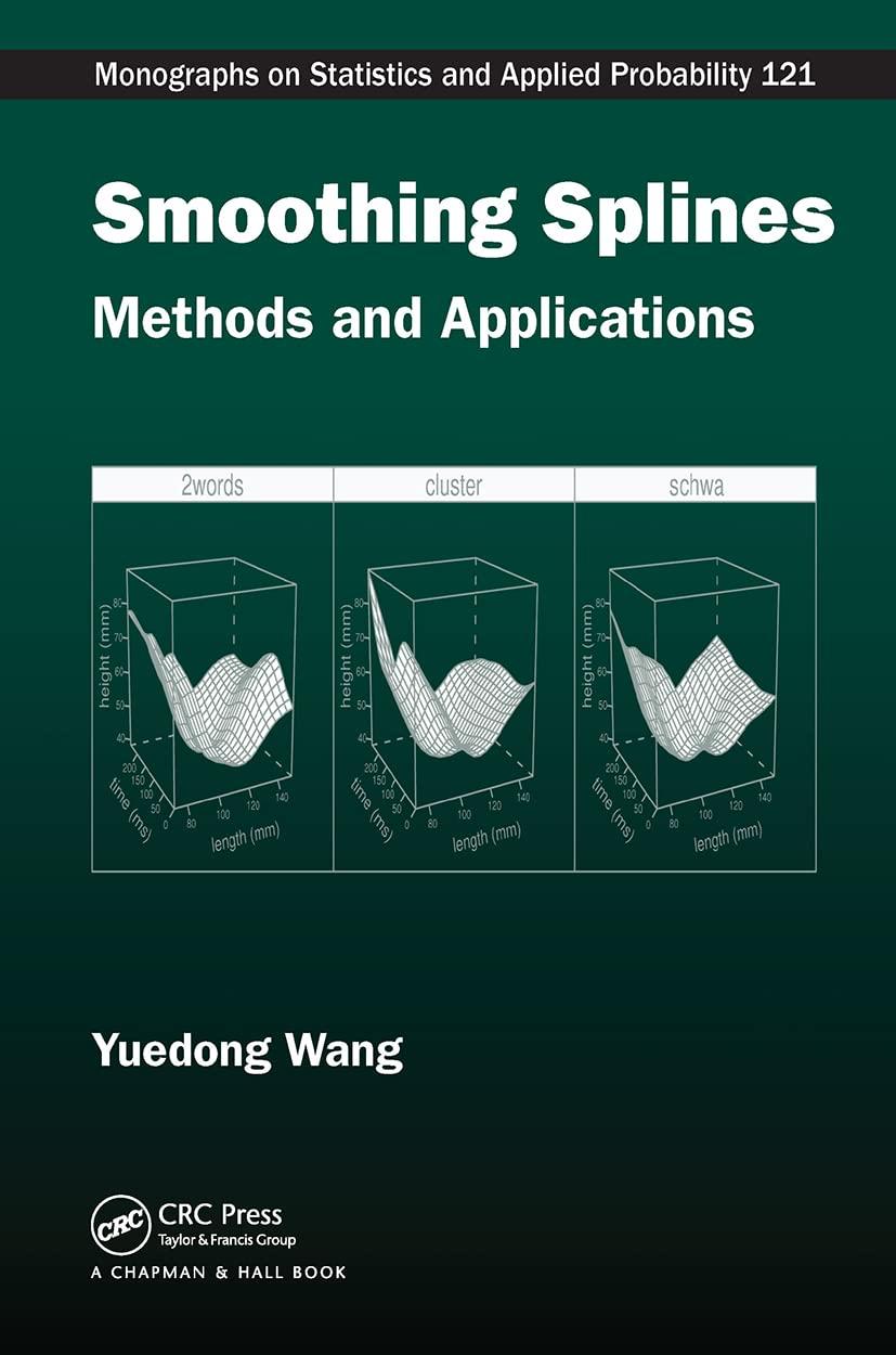 smoothing splines methods and applications 1st edition yuedong wang 1032477628, 9781032477626