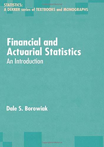 financial and actuarial statistics an introduction 1st edition dale s. borowiak, arnold f. shapiro
