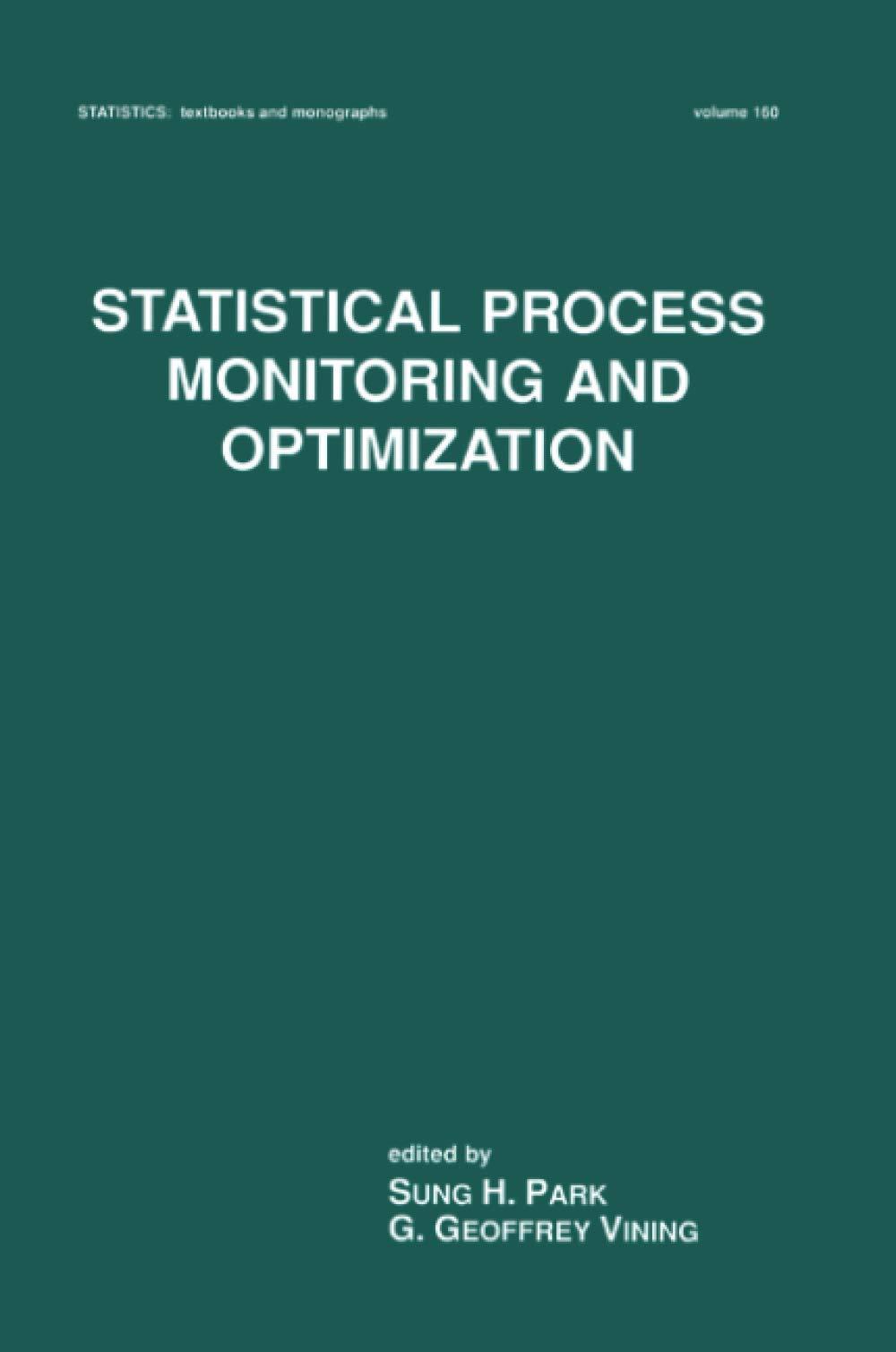 statistical process monitoring and optimization 1st edition geoffrey vining 0367579073, 9780367579074