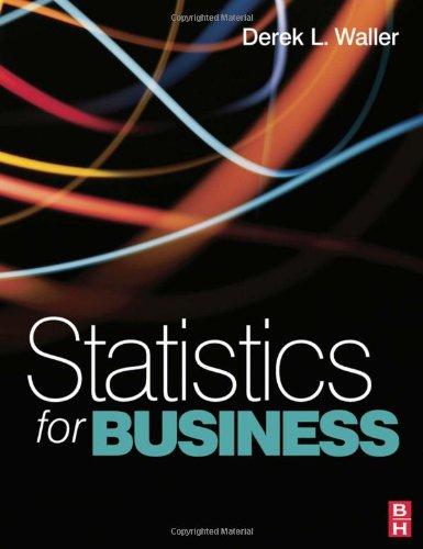 statistics for business 1st edition derek l. waller 075068660x, 9780750686600
