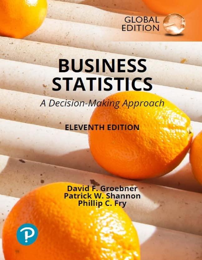 business statistics a decision making approach 11th global edition david groebner, patrick shannon, phillip