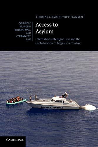 access to asylum international refugee law and the globalisation of migration control 1st edition thomas